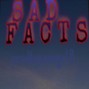 prodbysavage18 - Sad facts