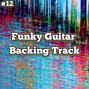 BRG Music - Funky Guitar Backing Track #12