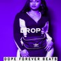 Dope-Forever Beats - Drop