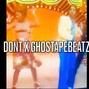 ProdbyGee - DONT X GHOSTAPEBEATZ
