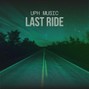 UPH Music - Last Ride | Epic Cinematic Drill Pop