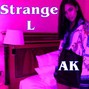 Captain AK - Strange L