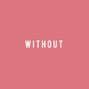 Yung Iris - Without