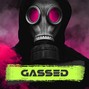 Da Cupule - Gassed