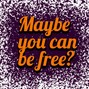 Hansis - Maybe you can be free?