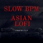 Sechovicz - Slow BPM Asian Lo-Fi Music - Track #513