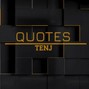 TENJ - Quotes