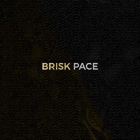 Brisk Pace
