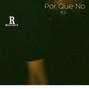 gariofsushi - Por Que No