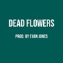 Evan Jones - Dead Flowers