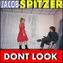 Jacob Spitzer - Dont Look