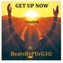 BeatsByPurg3 - Get Up Now (EveryBody)