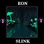 slink⋆ - EON