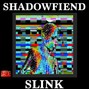 slink⋆ - SHADOW.FIEND