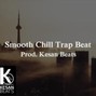 KesanBeats - Smooth Chill Trap Beat Hip Hop Instrumental