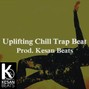 KesanBeats - Uplifting Chill Trap Beat