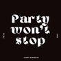 tommy_houghton - Party won't Stop