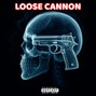 KEVINBDOPE - Loose Cannon 