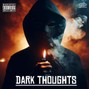 KEVINBDOPE - DARK THOUGHTS 