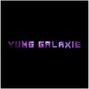 Yung Galaxie - Yung Galaxie~ Musicality