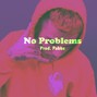 Prod. by Pabbs - No Problems