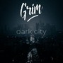 TheGrim - Dark city