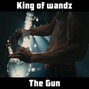 King_of_wandz - The_gun