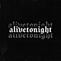 alivetonight