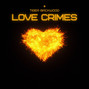 Tiger Backwoods - Love Crimes
