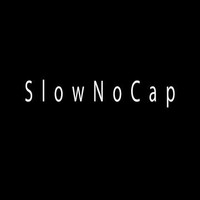 SlowNoCap