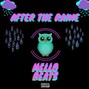 Mello Beats  - Prod Mello Beats x Pretti Savage "AFTER THE RAINE"