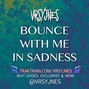 VRSYJNES - Bounce With Me In Sadness (Wavey Trap Instrumental)
