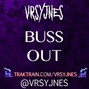 VRSYJNES - BussOut (Trap / Chill)