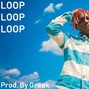 Greek - Lil Yachty Type Beat - ''Loop''