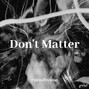 prodbywoo - Don't Matter