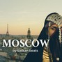 balkanbeats - "MOSCOW" Oriental Reggaeton Type Beat