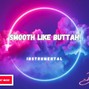 DaRoy - Smooth Like Buttah