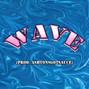 Ashton's Got Sauce - Wave (prod. AshtonsGotSauce)
