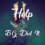 BGDidIt - F*ck Help