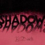 BGDidIt - Shadows