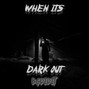BGDidIt - When It's Dark Out