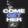 fyJoh - Come Get Her