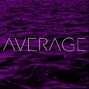Average - Purp - Famous Dex