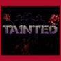 Bricknotesproductions - TAINTED