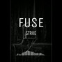 STRKE - FUSE