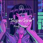 ChBen - "SuperSaw" | Hyperpop