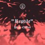 ChBen - "Reptile" | Trap Metal