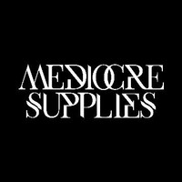 Mediocre Supplies