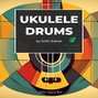 Allan Kasuk - Ukulele Drums