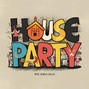 HumbleDallas - HOUSEPARTY